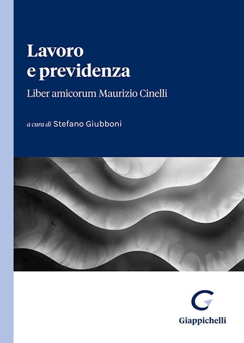 LAVORO E PREVIDENZA  - GIUBBONI STEFANO (Curatore) - Giappichelli