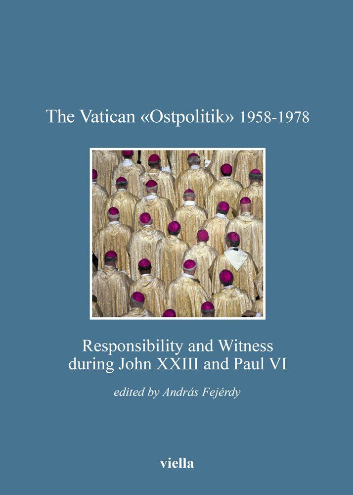 9788867285822 The vatican «Ostpolitik» 1958-1978. Responsibili...I and Paul VI