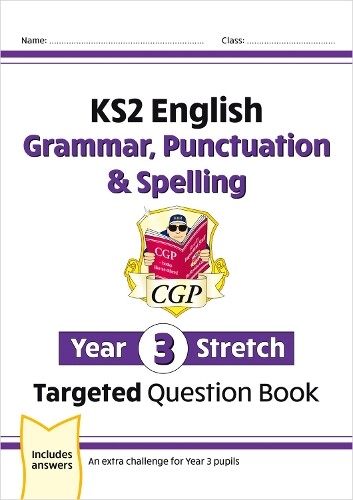 CGP Books KS2 English Year 3 Stretch Grammar, Punctuation & Spelling (Tascabile)