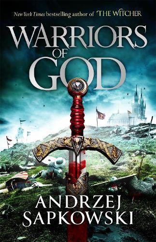 Andrzej Sapkowski Warriors of God (Tascabile) Hussite Trilogy
