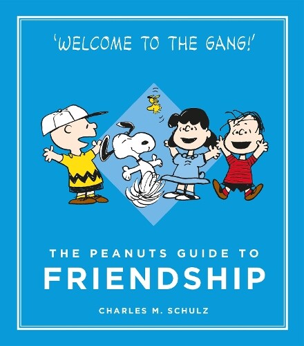 Charles M. Schulz The Peanuts Guide to Friendship (Copertina rigida)