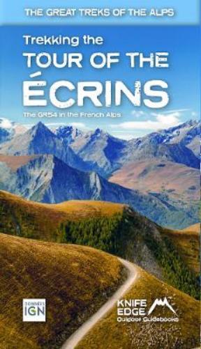 Andrew McClugga Tour of the Ecrins National Park (GR54): real IGN ma (Tascabile)