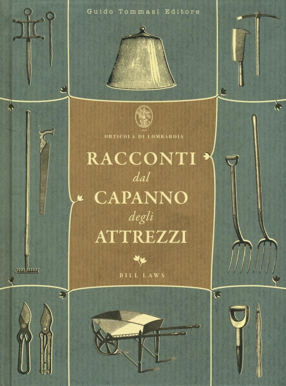Libri Bill Laws - Racconti Dal Capanno Degli Attrezzi