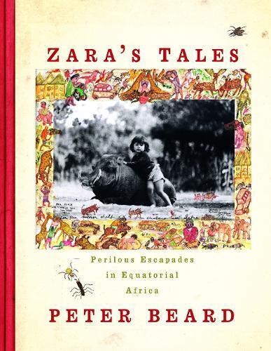 Peter Beard Zara's Tales (Copertina rigida)