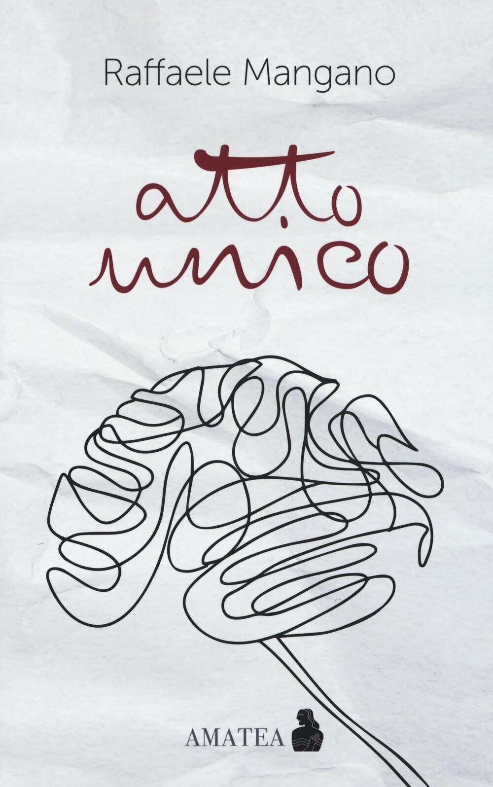 ATTO UNICO Raffaele Mangano, Amatea