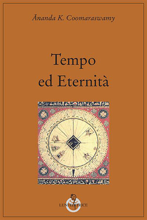 Libri Coomaraswamy Ananda Kentish - Tempo Ed Eternita