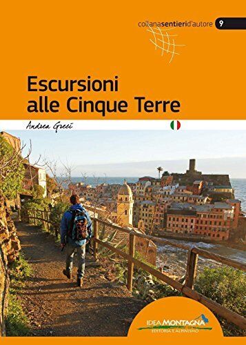 9788897299714 Escursioni alle Cinque Terre - Andrea Greci,F. Cappellari