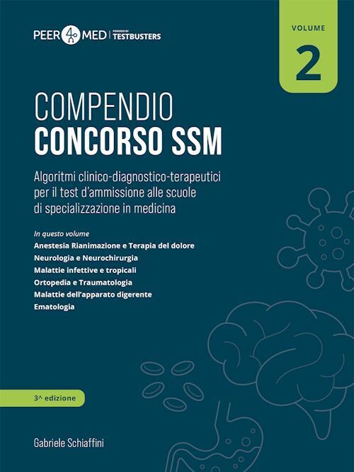 PEER4MED. COMPENDIO CONCORSO SSM. VOL. 2: ALGORITMI CLINICO-DIAGNOSTICO-TERAPEUT