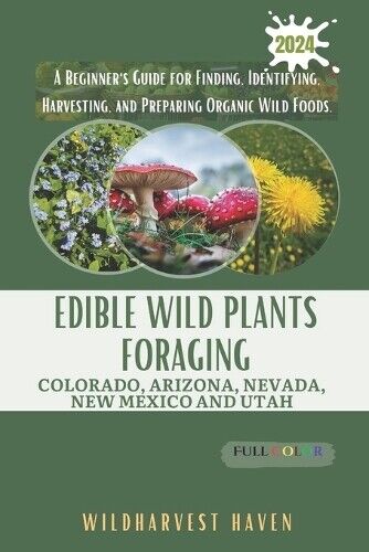Parker Hawthorne WildH Edible Wild Plants Foraging Colorado, Arizon (Tascabile)
