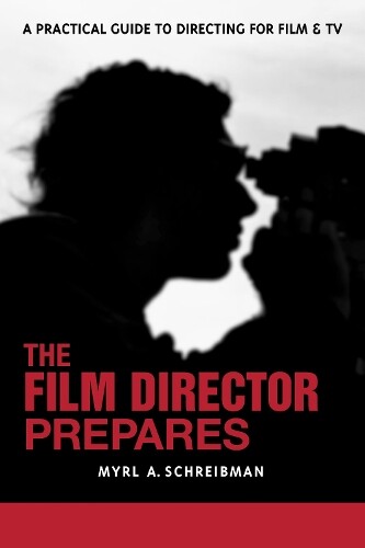 Myrl A. Schreibman The Film Director Prepares (Tascabile)