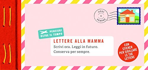 9788891525604 Lettere alla mamma. Con adesivi - Lea Redmond