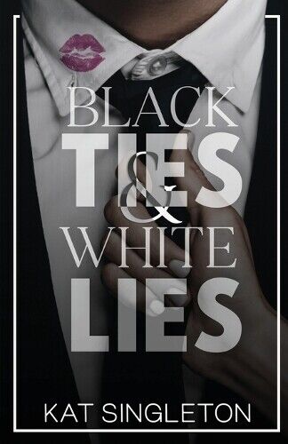 Kat Singleton Black Ties and White Lies (Tascabile)