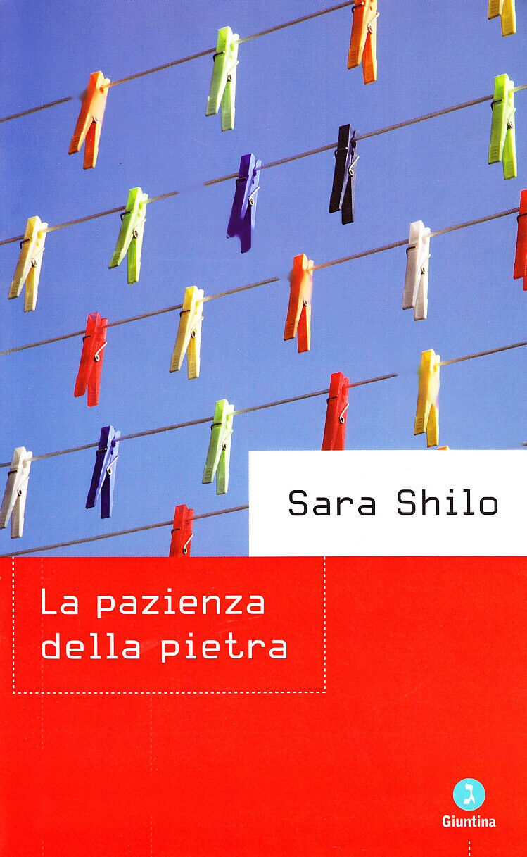 La pazienza della pietra di Sara Shilo - giuntina, 2009