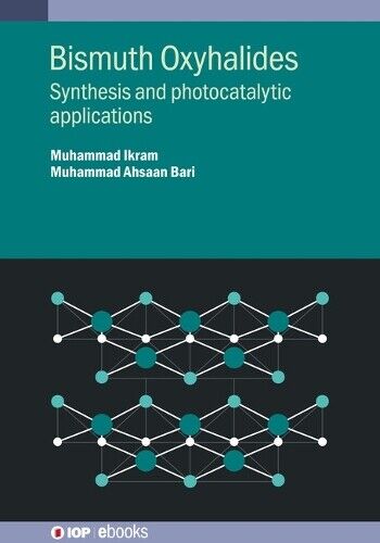 Muhammad Ikram Muhammad Ahsaan Bari Bismuth Oxyhalides (Copertina rigida)