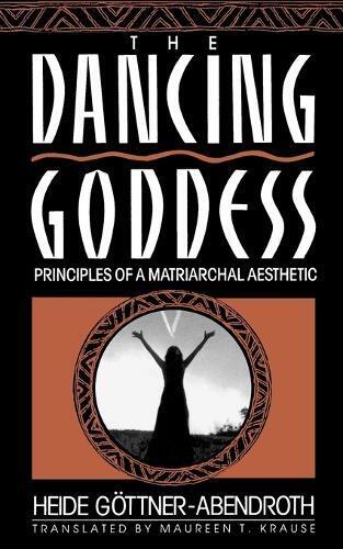 Heide Gottner-Abendro Dancing Goddess (Tascabile)