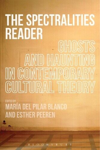 Maria del Pilar Blanco The Spectralities Reader (Tascabile)