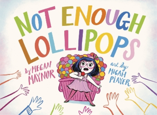 Megan Maynor Micah Player Not Enough Lollipops (Copertina rigida)