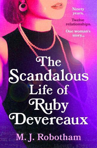 M J Robotham The Scandalous Life of Ruby Devereaux (Tascabile)
