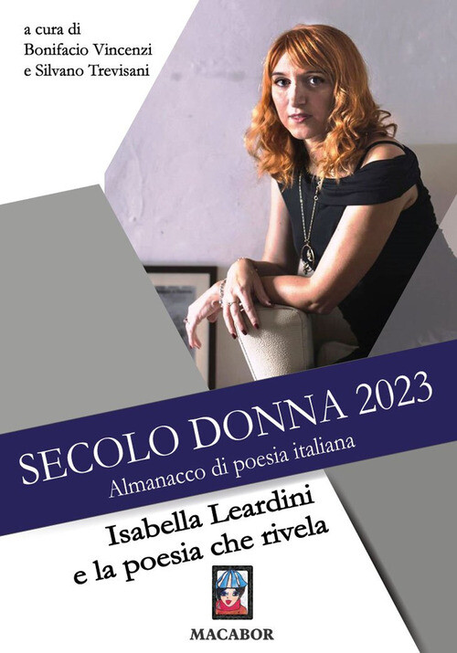 Secolo Donna 2023. Isabella Leardini E La Poesia Che Rivela -  - 2023