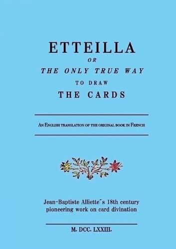 Jean-Baptiste Alliette Jean Baptiste All Etteilla, or the only true  (Tascabile)