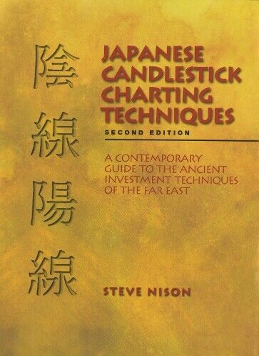Nison Japanese Candlestick Charting Techniques (Copertina rigida)