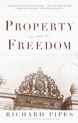 Richard Pipes Property and Freedom (Tascabile)