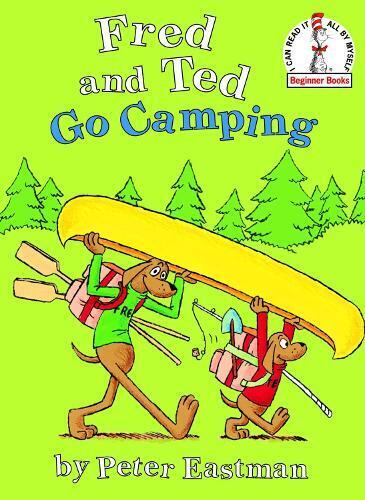 Peter Anthony Eastman Fred and Ted Go Camping (Copertina rigida) Beginner Books