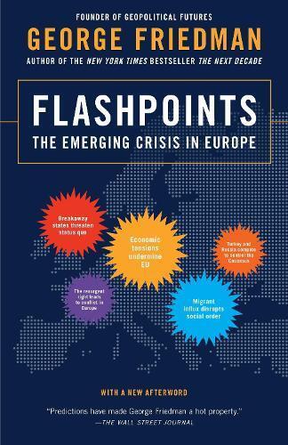 George Friedman Flashpoints (Tascabile)