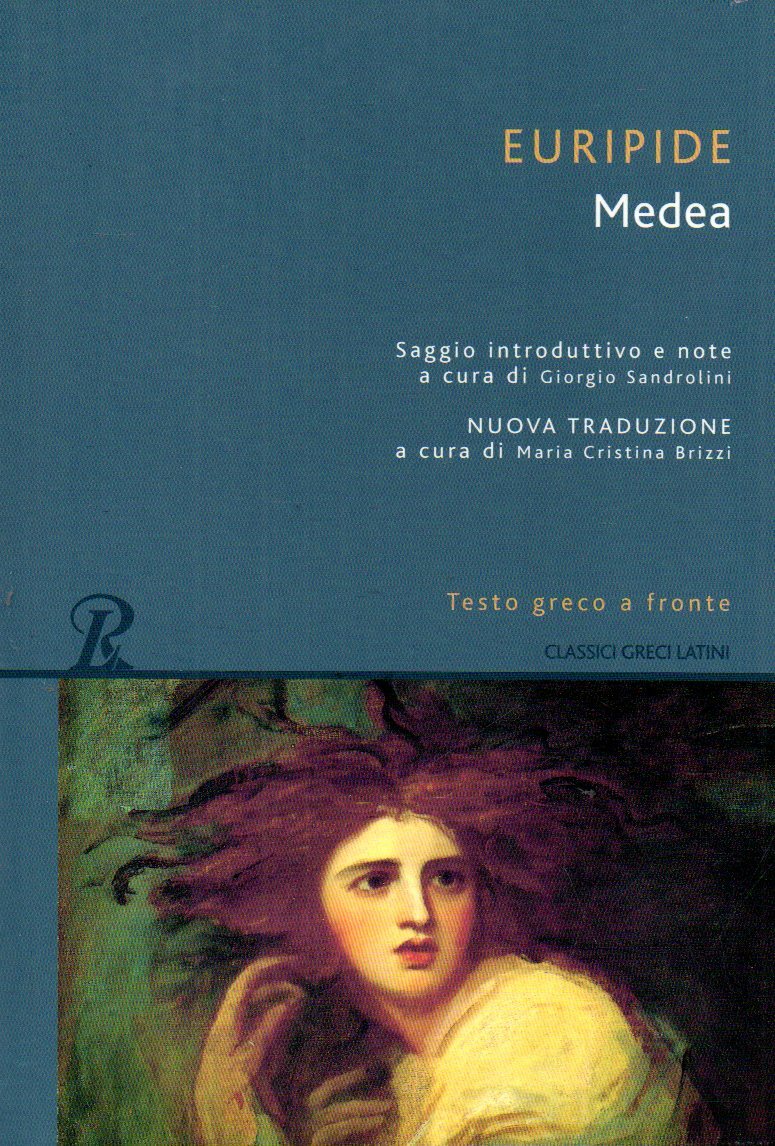 MEDEA - Euripide - letteratura greca - classici - testo greco a fronte - rusconi