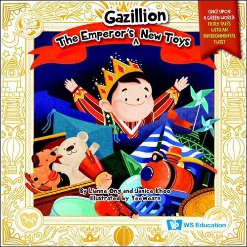 Lianne Ong Janice Khoo Emperor's Gazillion New Toys, The (Copertina rigida)