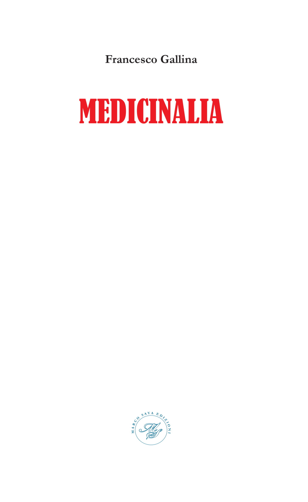 Libri Francesco Gallina - Medicinalia