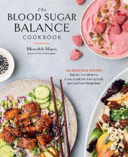 Meredith Mann The Blood Sugar Balance Cookbook (Tascabile)