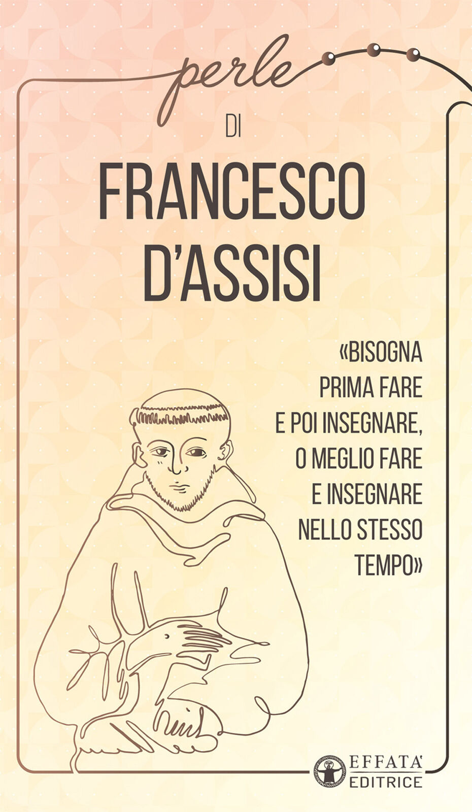 Perle di Francesco d'Assisi - Francesco d'Assisi (san)