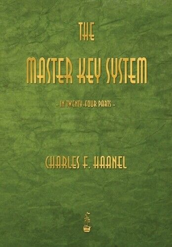 Charles F Haanel The Master Key System (Tascabile)