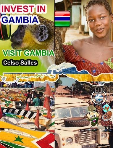 Celso Salles INVEST IN GAMBIA - Visit Gambia - Celso Salles (Copertina rigida)
