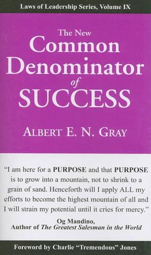 Albert E N Gray The New Common Denominator of Success (Tascabile)