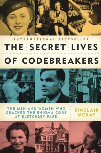 Sinclair McKay The Secret Lives of Codebreakers (Tascabile)