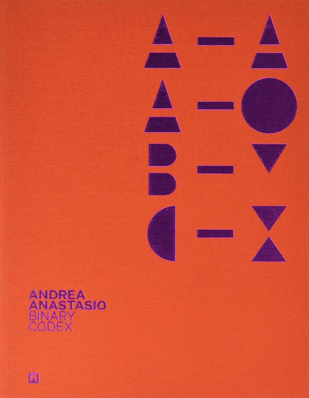 Andrea Anastasio. Binary Codex - [Edizioni Maurizio Corraini Arte Contemporanea]