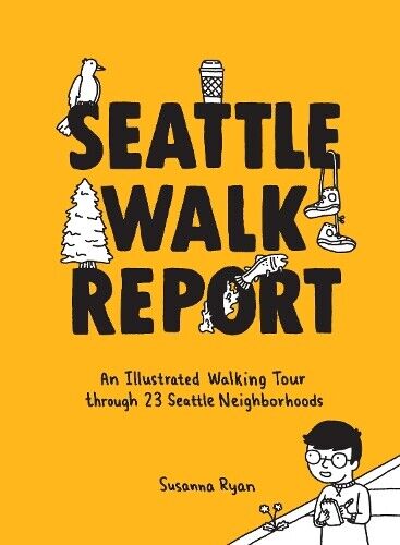 Susanna Ryan Seattle Walk Report (Copertina rigida) Seattle Walk Report