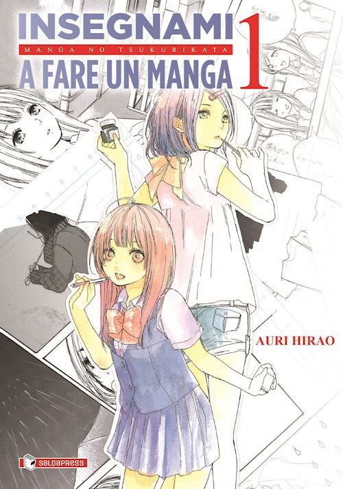 INSEGNAMI A FARE UN MANGA. VOL. 1  - HIRAO AURI - SaldaPress