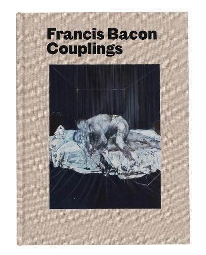 Richard Calvocoressi Martin Harrison Francis Bacon: Couplings (Copertina rigida)
