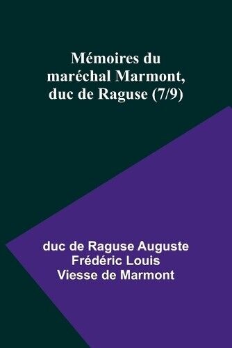 Duc de Raguse A The Theory of Spectra and Atomic Constitution: Three (Tascabile)
