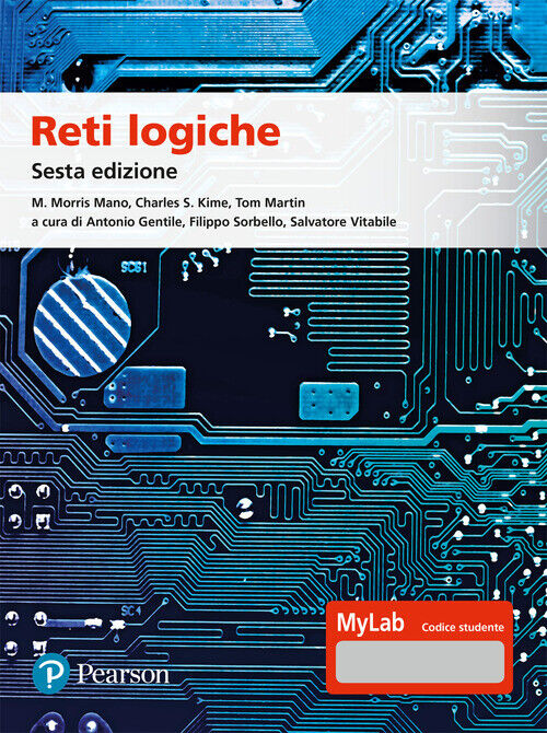 Reti Logiche. Ediz. MyLab - Mano M. Morris e Charles R. Kime e Tom Martin - 2024