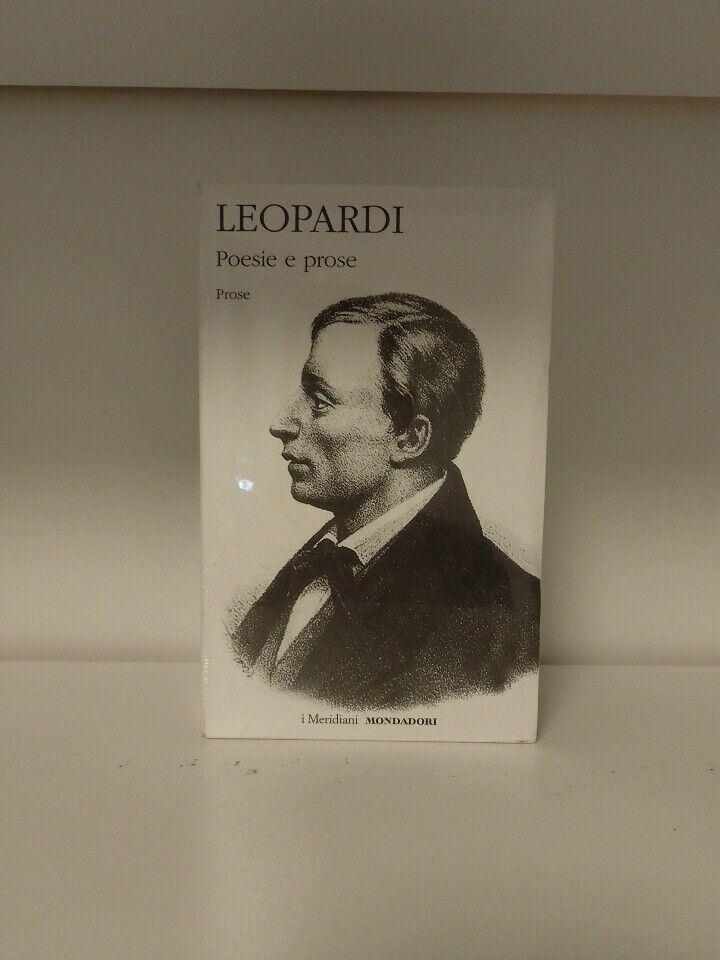 Leopardi. Poesie e prose. Vol2. Meridiani Mondadori