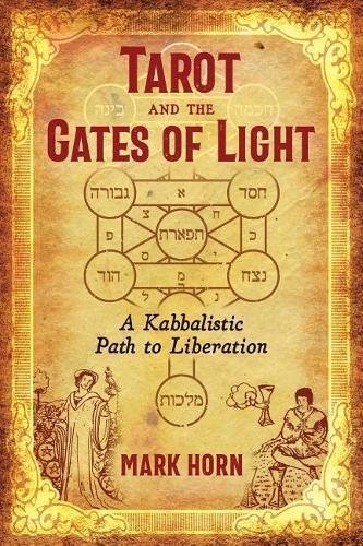 Mark Horn Tarot and the Gates of Light (Tascabile)