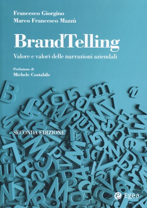 BRANDTELLING. VALORE E VALORI DELLE NARRAZIONI AZIENDALI  - GIORGINO FRANCESCO,