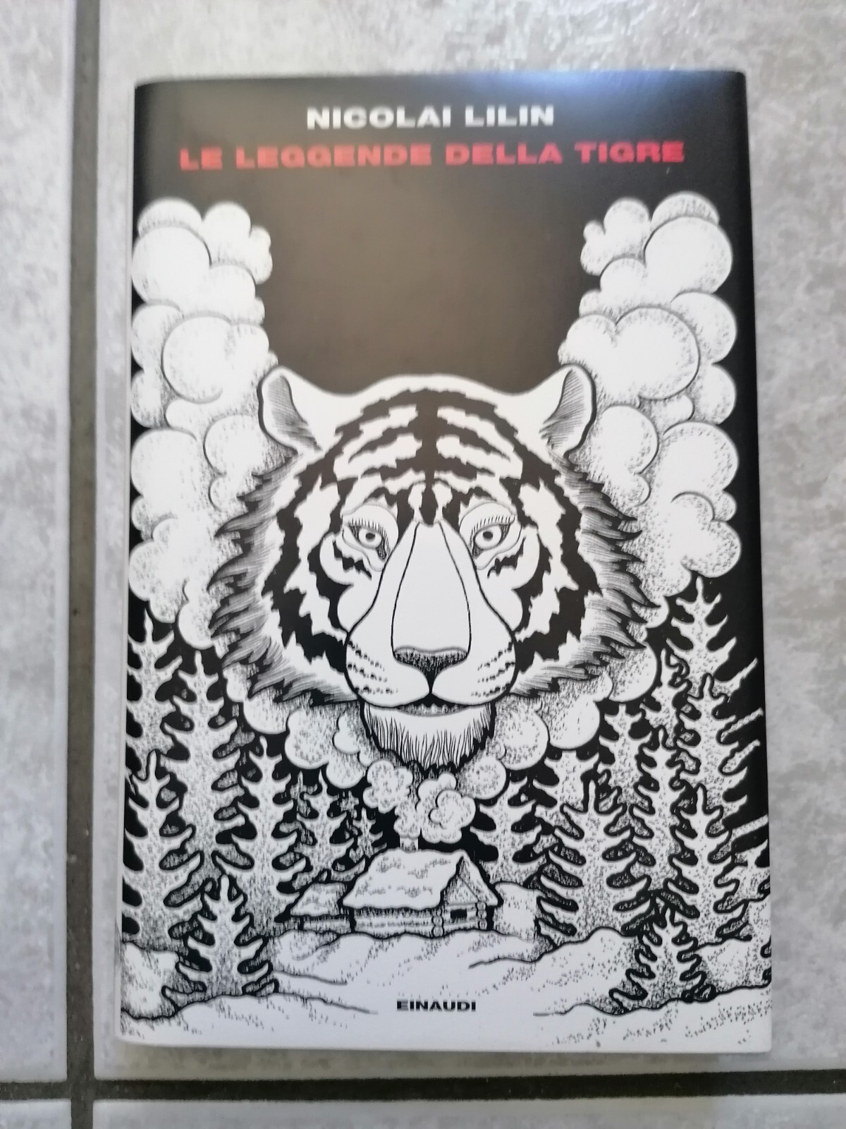 NICOLAI LILIN - LE LEGGENDE DELLA TIGRE ED. EINAUDI (NUOVO)