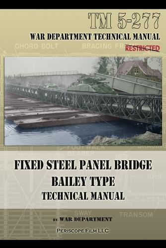 War Department Fixed Steel Panel Bridge Bailey Type (Tascabile)