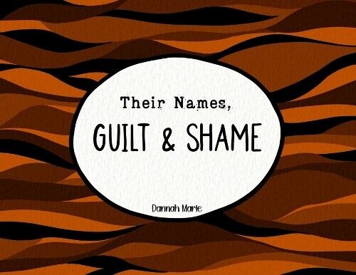 Dannah Marie Their Names, Guilt & Shame (Tascabile)