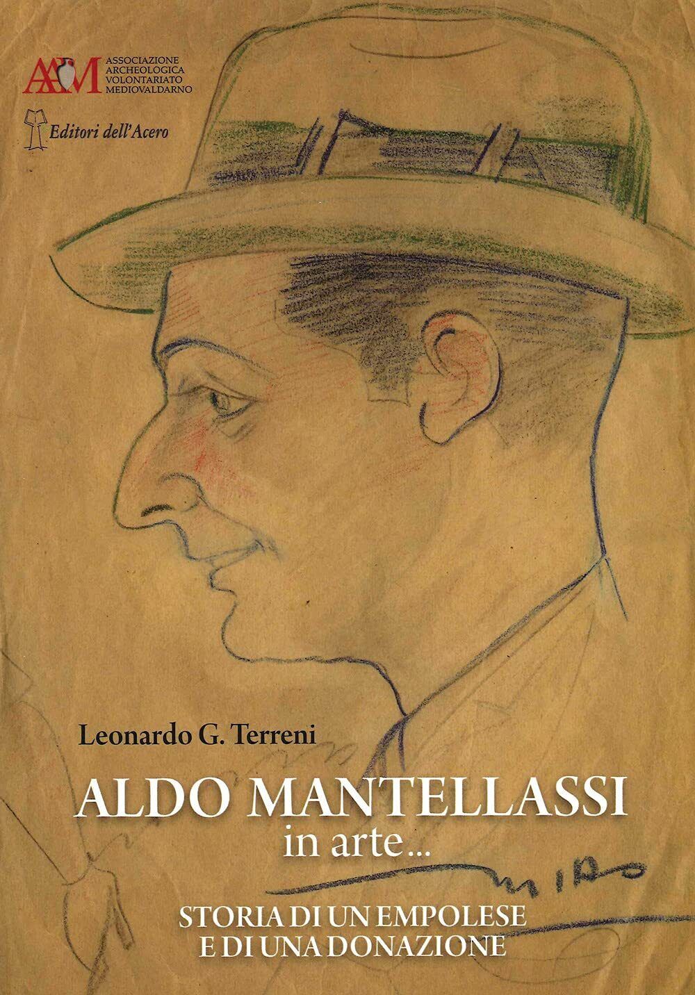 9788886975995 Aldo Mantellassi in arte... Storia di un empolese ...una donazione